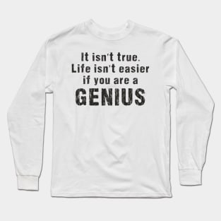 Life is tough Long Sleeve T-Shirt